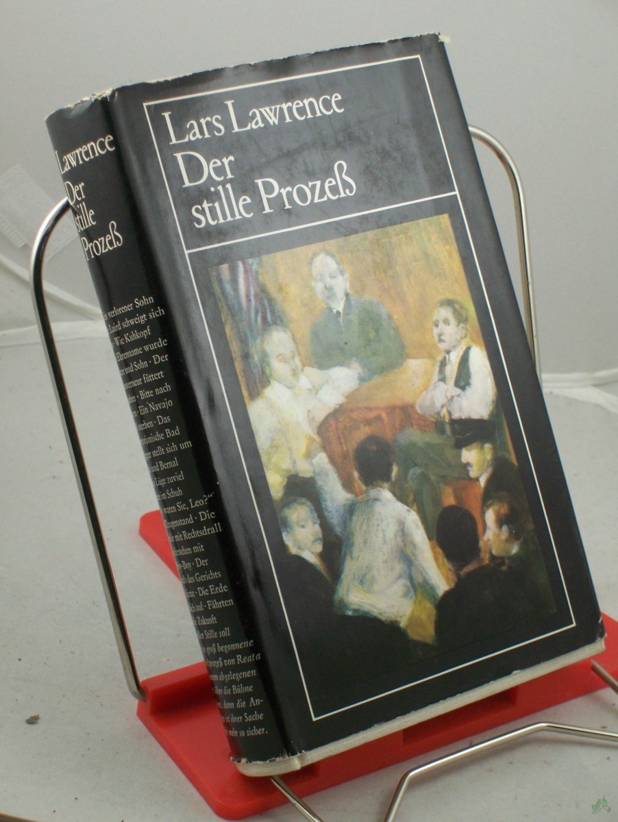 Product image 1 of the product “Der stille Prozess : Roman / Lars Lawrence. Aus d. Amerikan. übers. von Horst Höckendorf ”