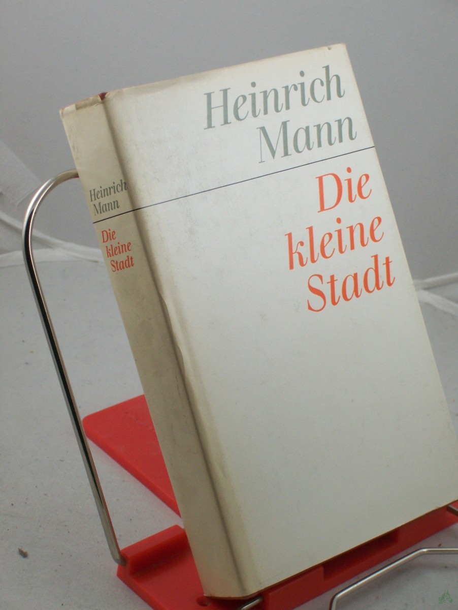 Artikelbild 1 des Artikels “Die kleine Stadt : ein Roman / Heinrich Mann. Bearb.: Gotthard Erler “