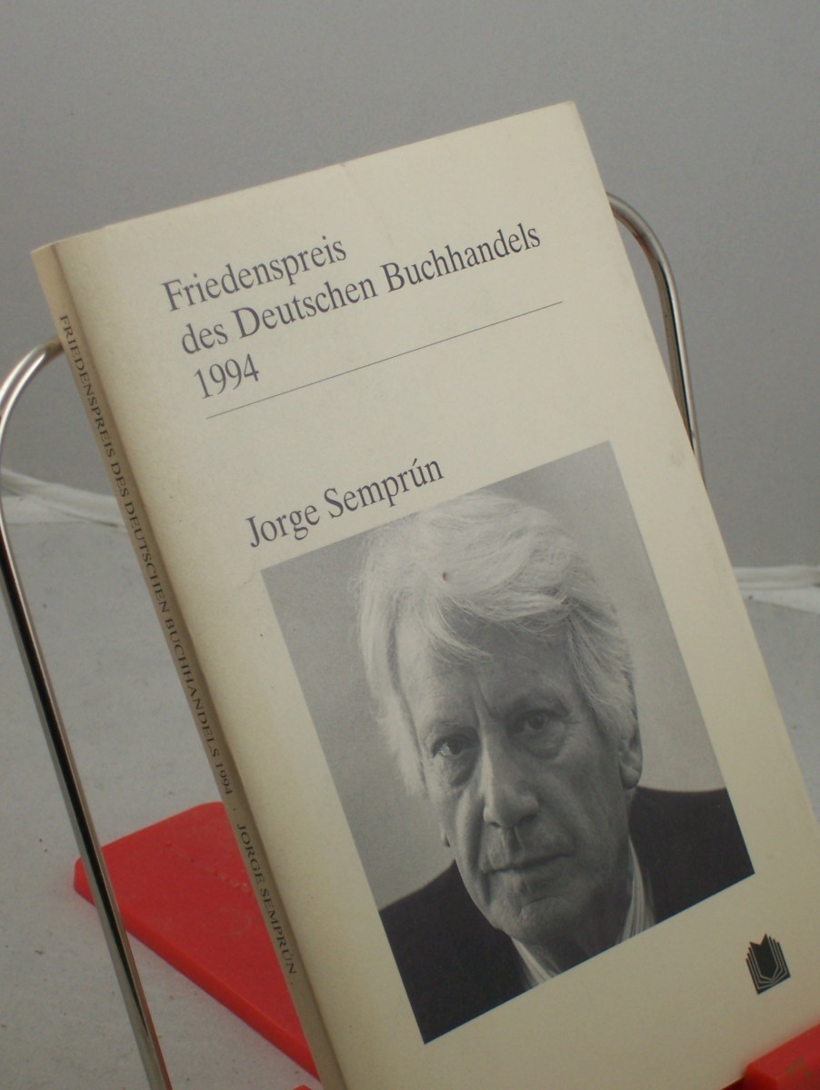 Product image 1 of the product “Friedenspreis des deutschen Buchhandels, Jorge Semprun / [Michi Strausfeld übers. die Rede von Jorge Semprún aus dem Span.] ”
