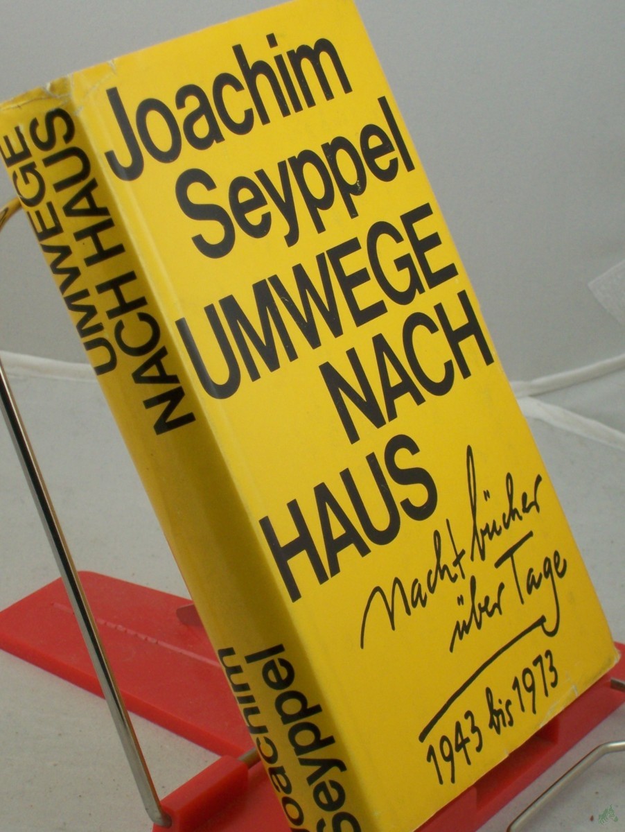 Artikelbild 1 des Artikels “Umwege nach Haus : Nachtbücher über Tage; 1943 - 1973 / Joachim Seyppel “