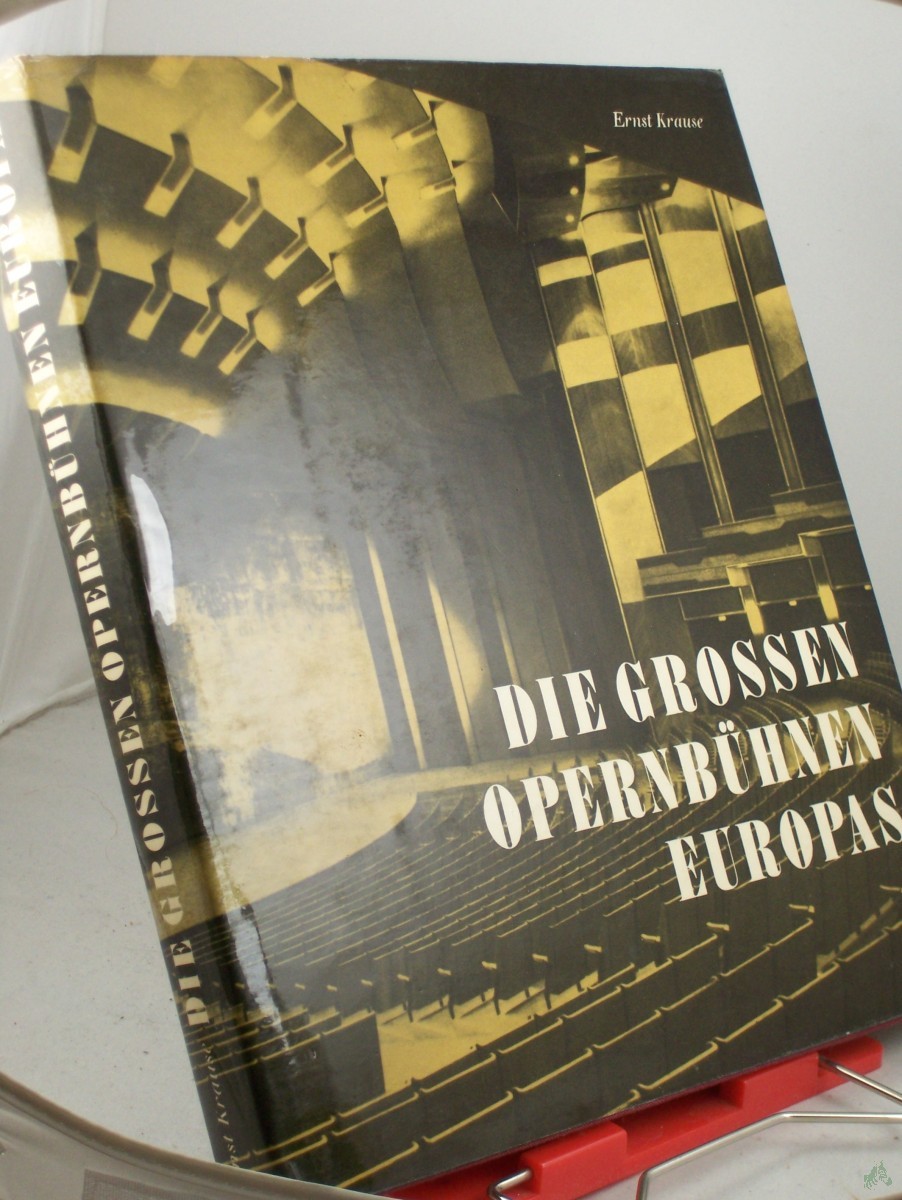 Artikelbild 1 des Artikels “Die grossen Opernbühnen Europas / Ernst Krause. Mit Beitr. von Gerold Fierz u.a. “