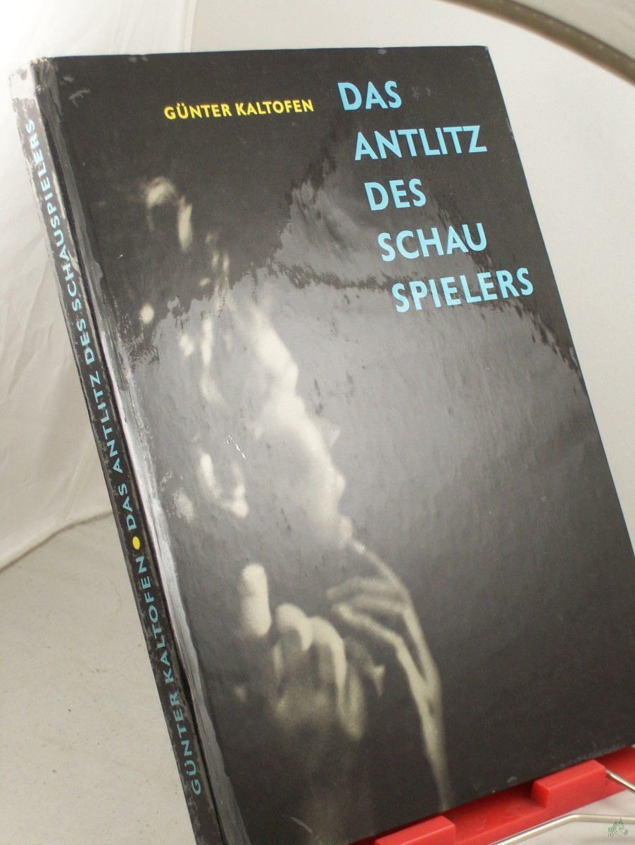 Product image 1 of the product “Das Antlitz des Schauspielers : Theater, Film, Fernsehen / Hrsg. von Günter Kaltofen. Red.: Renate Seydel ”