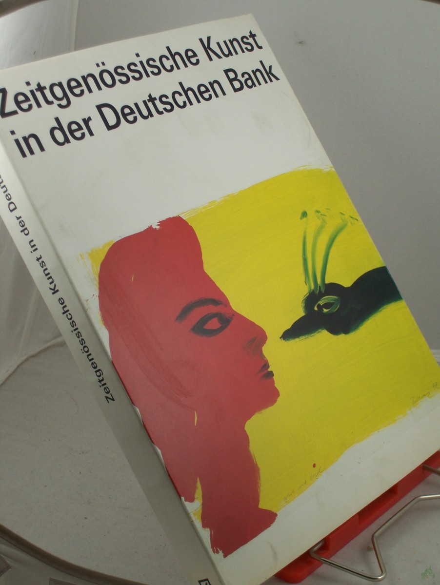 Product image 1 of the product “Zeitgenössische Kunst in der Deutschen Bank Frankfurt / Dt. Bank. Projektleitung Wolfgang G. Vetter. Konzeption u. red. Leitung: Klaus Gallwitz. Katalogbearb. u. Werkverz.: Marie-Theres Suermann ”