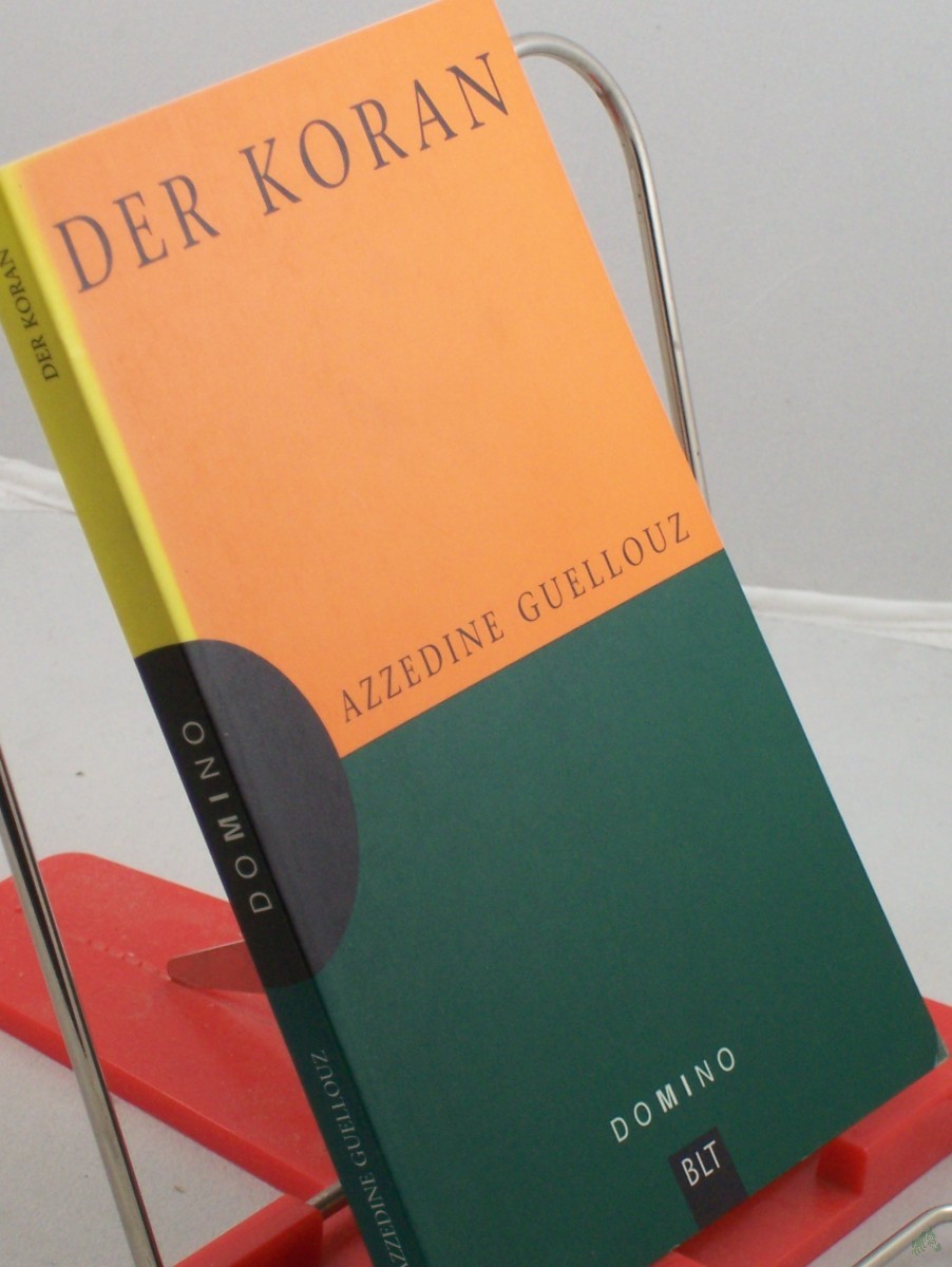 Product image 1 of the product “Der Koran : Ausführungen zum besseren Verständnis ; Anregungen zum Nachdenken / Azzedine Guellouz. Aus dem Franz. von Heike Buerschaper ”