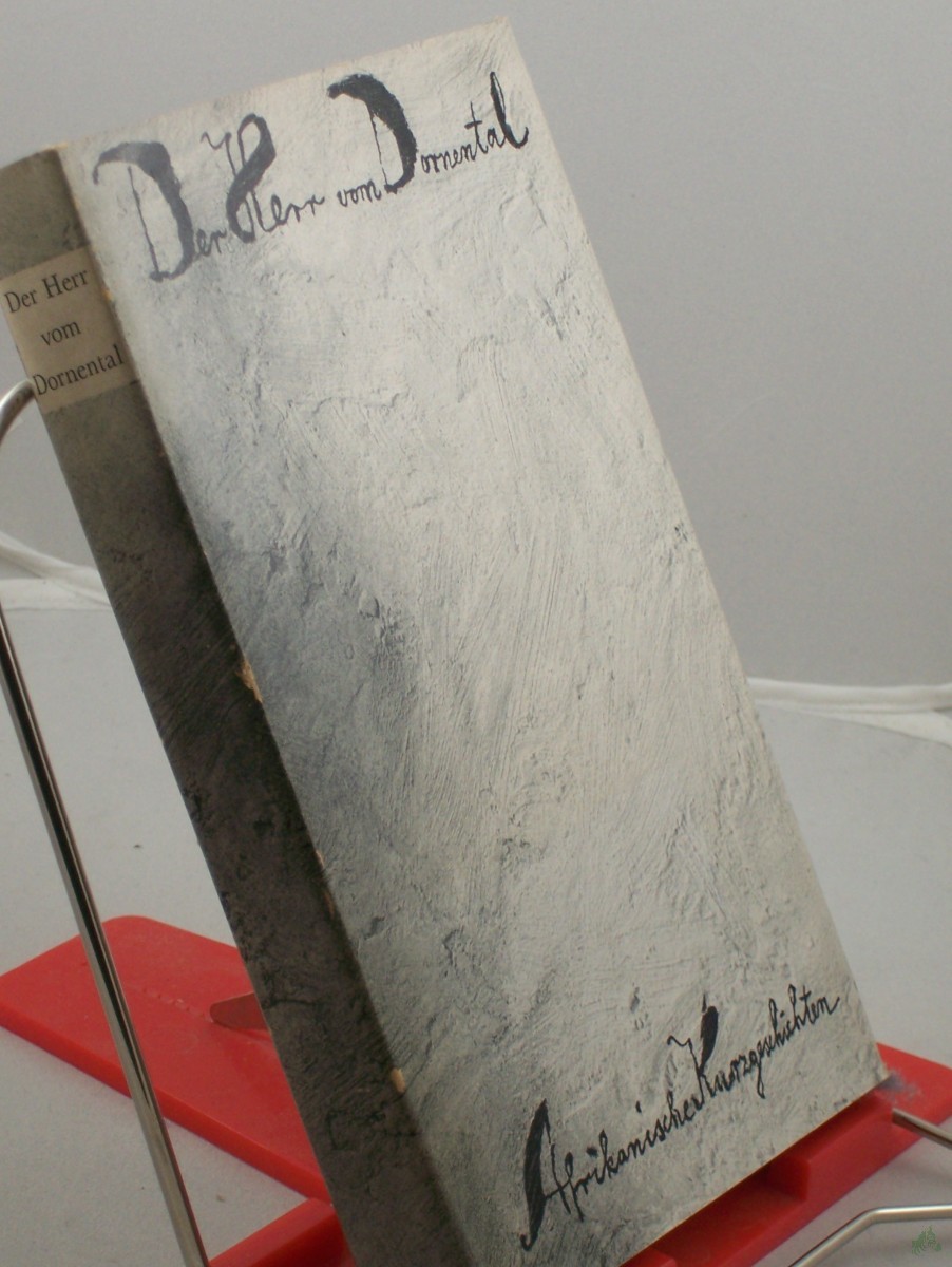 Product image 1 of the product “Der Herr vom Dornental : Afrikan. Kurzgeschichten / Hrsg. von Ernst Bartsch ”