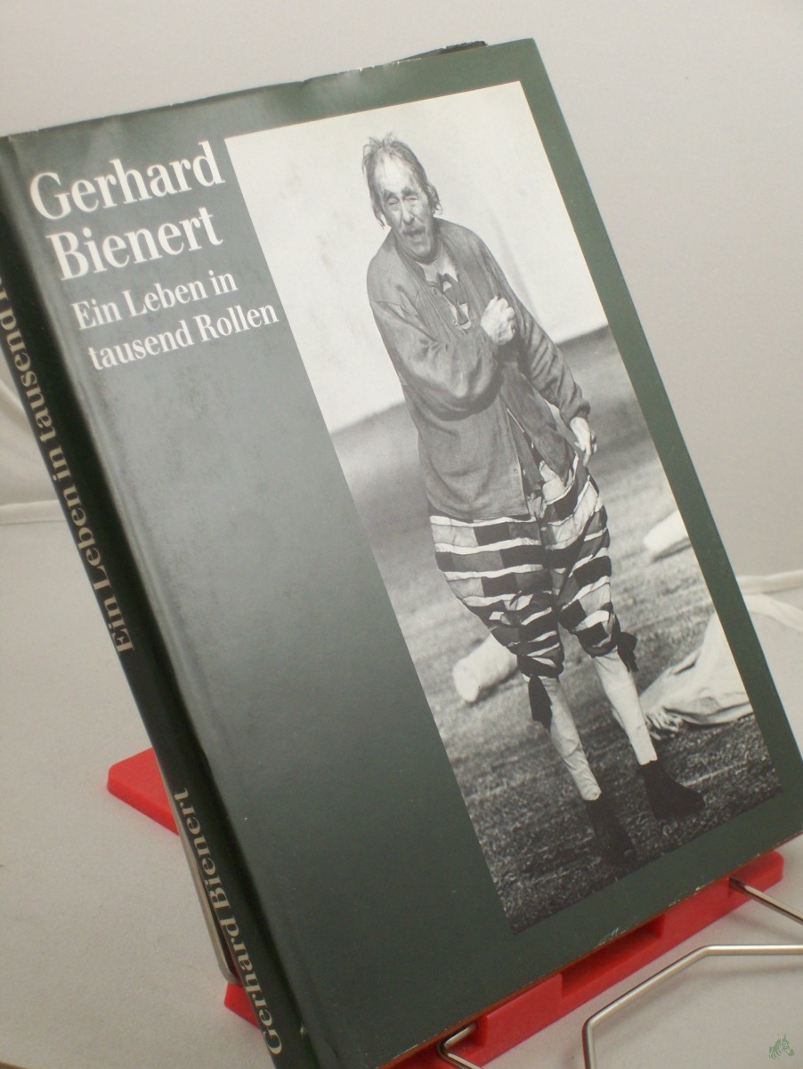 Product image 1 of the product “Gerhard Bienert, ein Leben in tausend Rollen / nach Tonbd.-Protokollen aufgezeichn. von Dieter Reimer ”