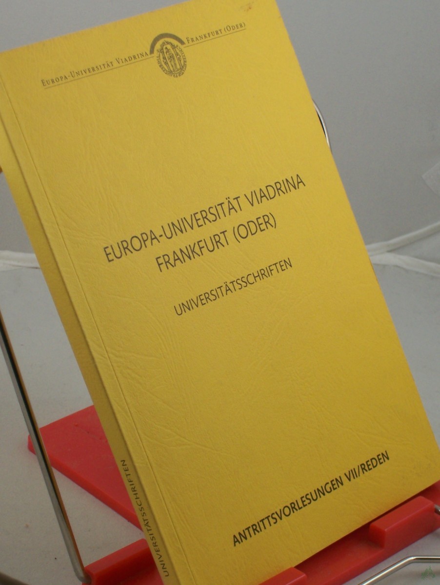 Product image 1 of the product “Europa Universität Viadrina, Frankfurt (Oder), Universitätsschriften, Antriitsvorlesungen VII Reden ”