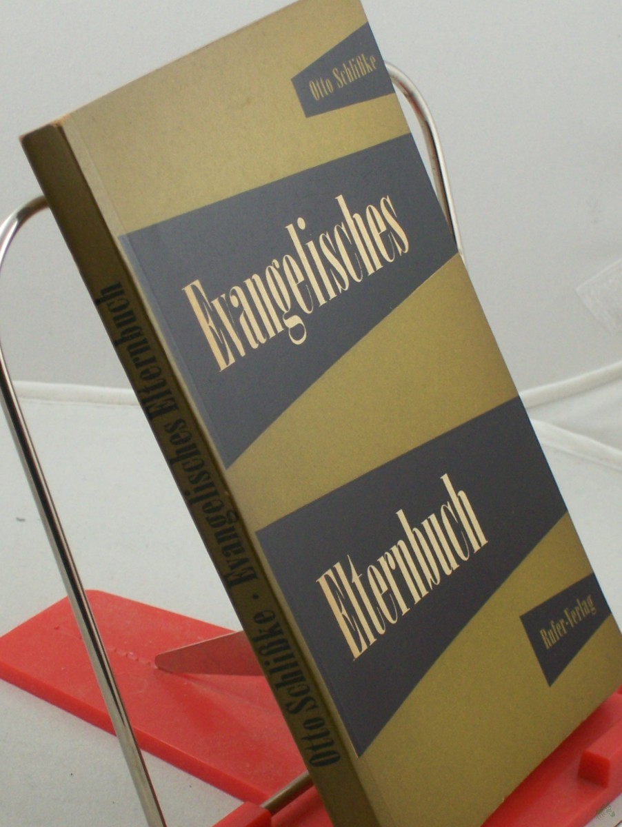 Product image 1 of the product “Evangelisches Elternbuch : Erziehungshilfe f.d. Alltag / Otto Schlisske ”