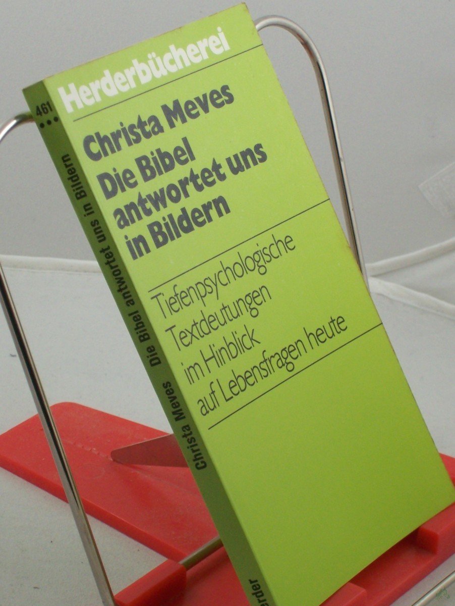 Artikelbild 1 des Artikels “Die Bibel antwortet uns in Bildern : tiefenpsycholog. Textdeutungen im Hinblick auf Lebensfragen heute / Christa Meves “