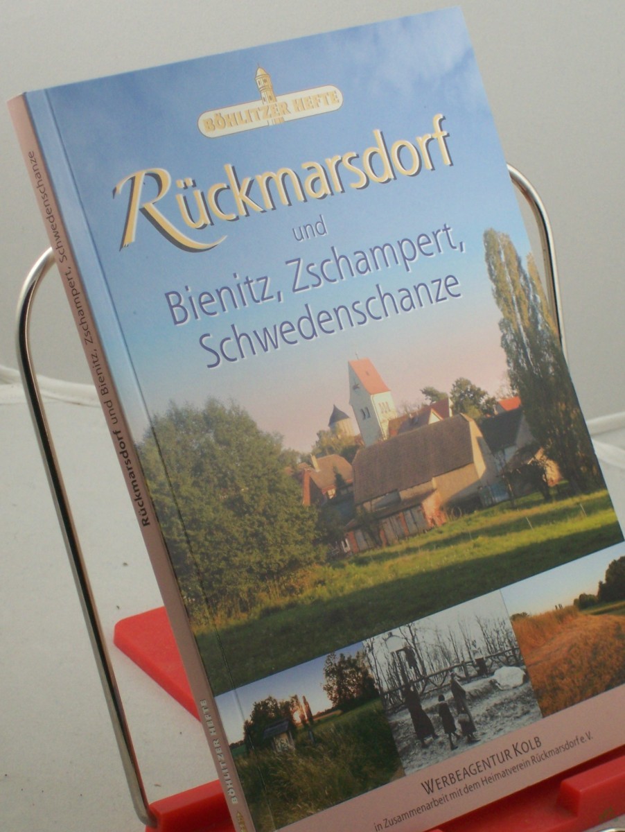 Product image 1 of the product “Rückmarsdorf und Bienitz, Zschampert, Schwedenschanze / Werbeagentur Kolb in Zusammenarbeit mit dem Heimatverein Rückmarsdorf e. V. Autor Jochen Dewess ”