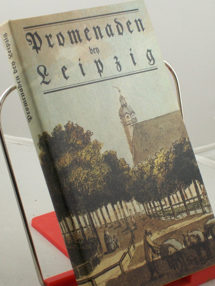 Artikelbild 1 des Artikels “Promenaden bey Leipzig / hrsg. von Gertraude Lichtenberger “