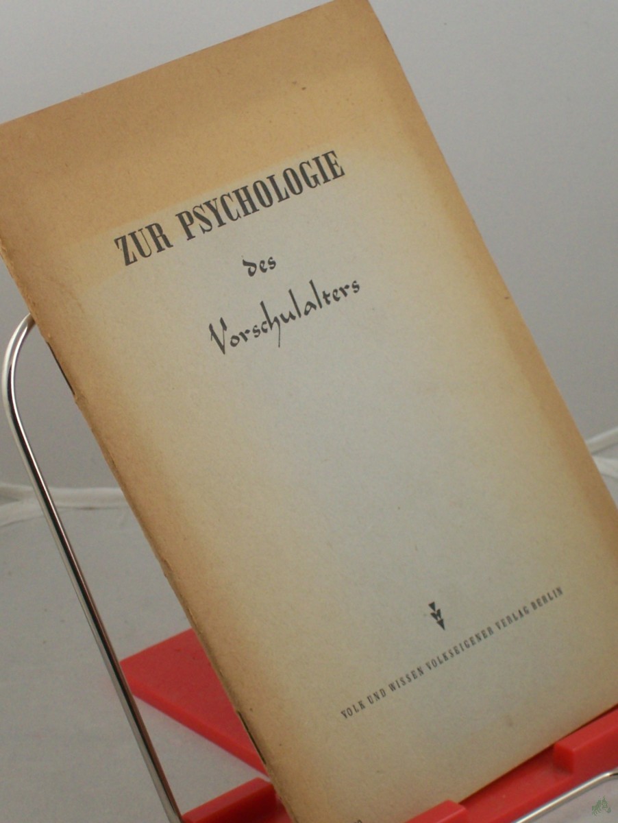 Artikelbild 1 des Artikels “Zur Psychologie des Vorschulalters : Beiträge d. sowjet. Wissenschaftler W. P. Gerassimow u. a. / Hrsg. vom Dt. Pädag. Zentralinst. “