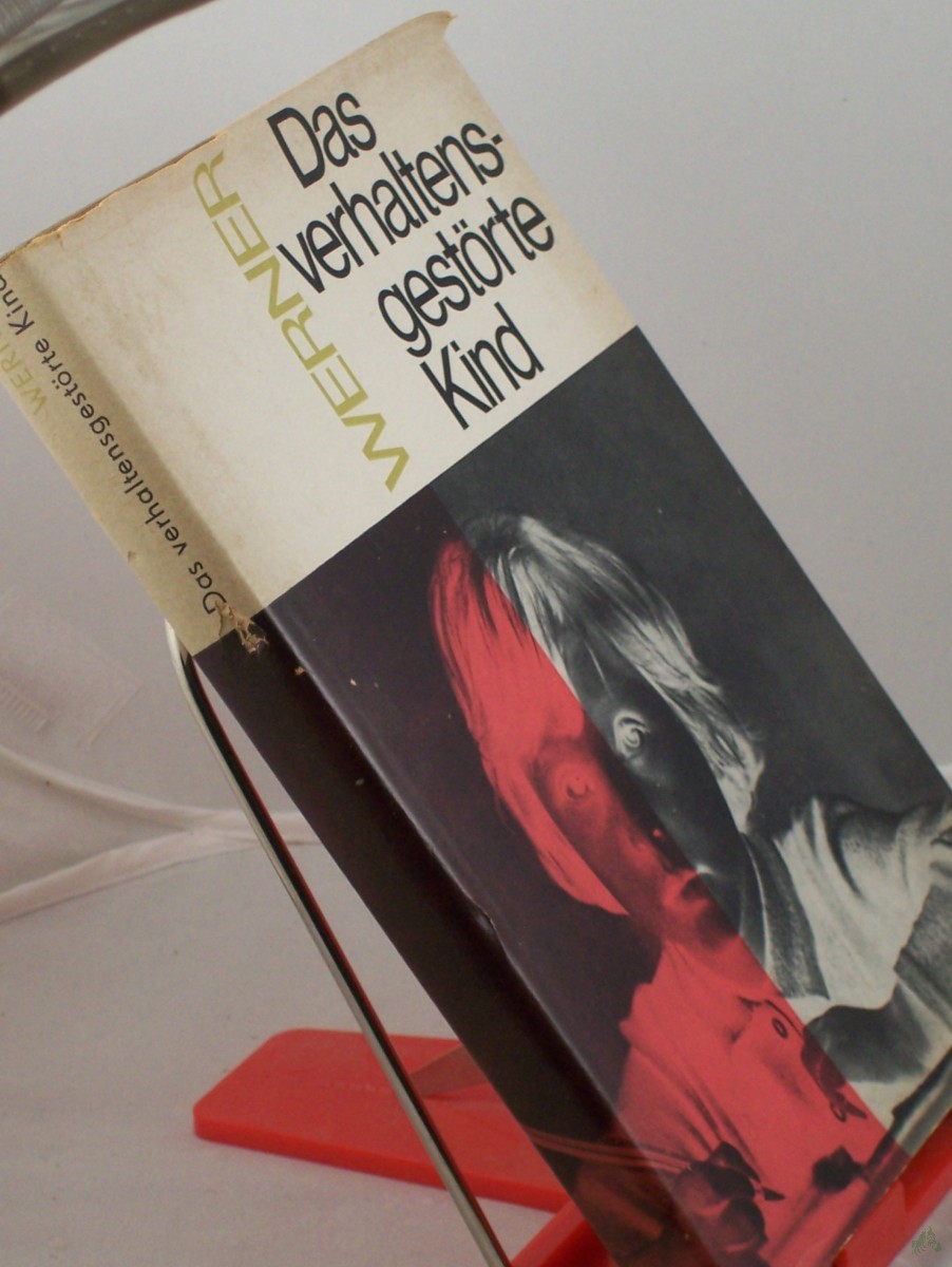 Product image 1 of the product “Das verhaltensgestörte Kind : Heilpädagogik psych. Fehlhaltgn / Reiner Werner ”