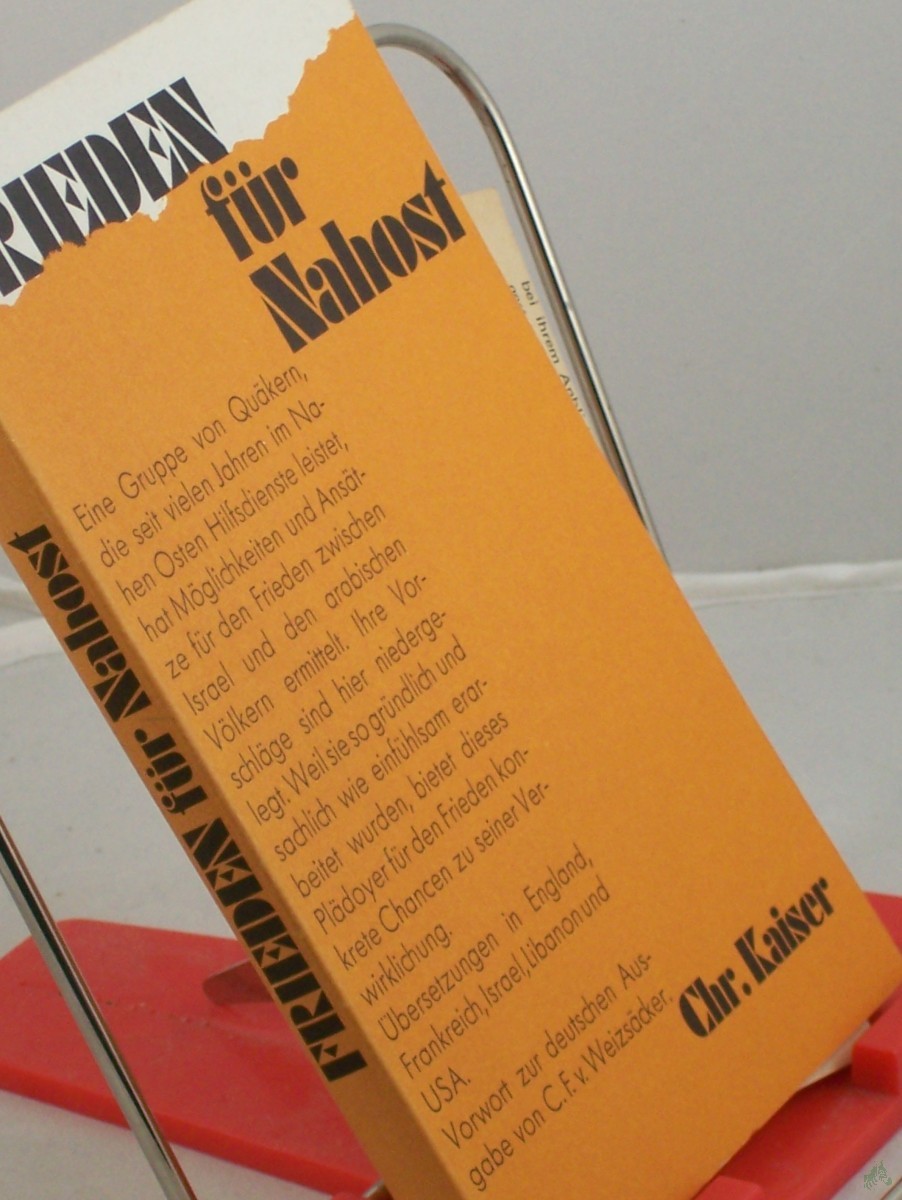 Product image 1 of the product “Frieden für Nahost : Studie e. Arbeitsgruppe d. American Friends Service Committee, Philadelphia u. d. Canadian Friends Service Committee / unter Mitarb. d. Friends Service Council, London u. a. Erw. durch e. Vorw. von Carl Friedrich von We ”