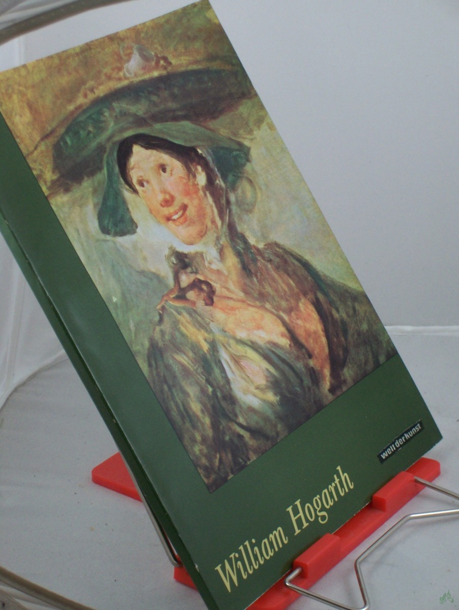 Product image 1 of the product “William Hogarth / Hrsg. v. Jan Bialostocki ; Maria Smulikowska. Übers. v. Josef Adamiak ”