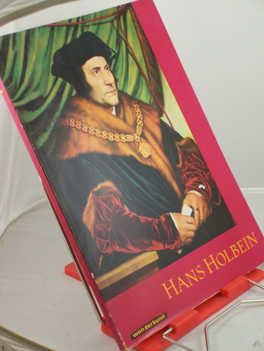 Product image 1 of the product “Hans Holbein d. J. : 10 farbige Gemäldereprod., 6 einfarbige Taf. / Hans der Jüngere Holbein. Hrsg. von Hans Cobernuss ”