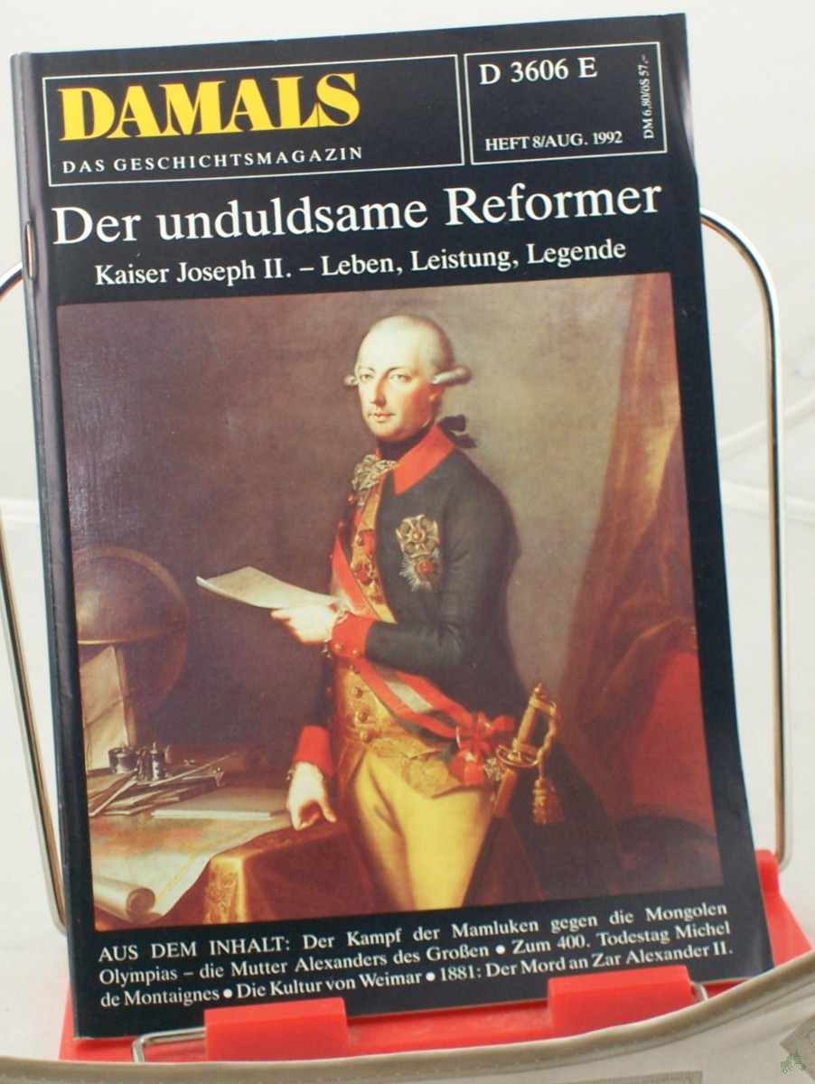 Product image 1 of the product “8/1992, Der unduldsame Reformer, Kaiser Joseph II Leben, Leistung, Legende ”