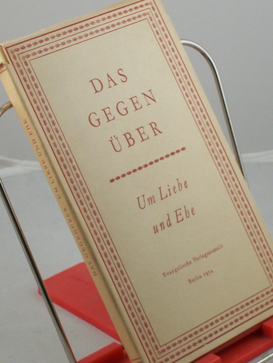 Product image 1 of the product “Das Gegenüber : Um Liebe u. Ehe / Hrsg.: Magdalene Vedder ; Hildegard Jaecks ”