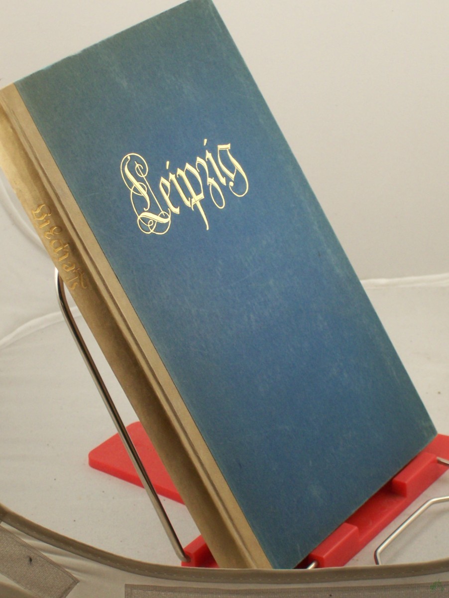 Product image 1 of the product “Leipzig, ein Blick in das Wesen und Werden einer deutschen Stadt : Festgabe der Stadt Leipzig / Schriftl.: Paul Weigel ”