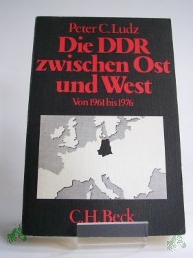 Artikelbild 1 des Artikels “Die DDR zwischen Ost und West : polit. Analysen 1961 - 1976 / Peter Christian Ludz “