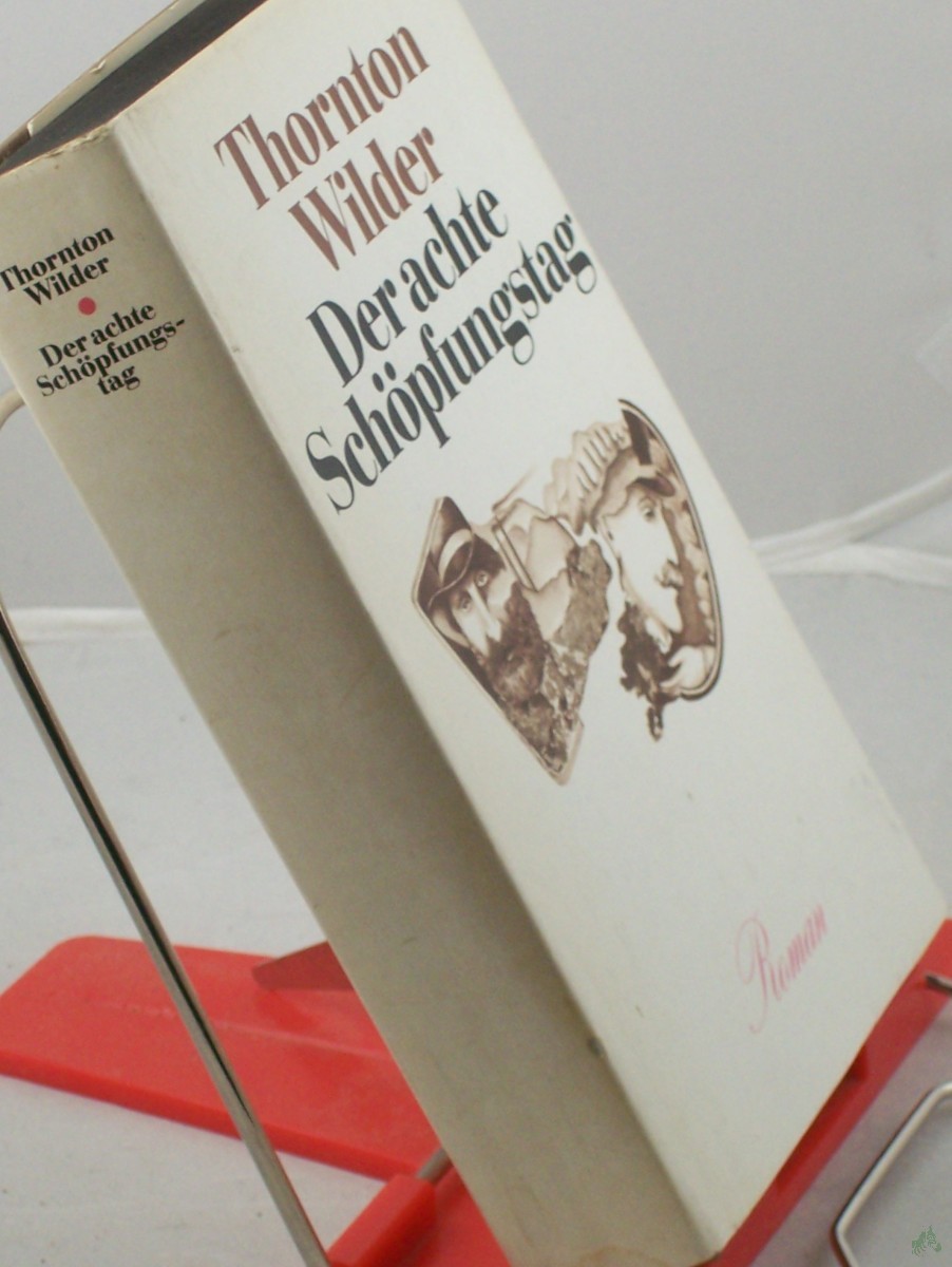 Artikelbild 1 des Artikels “Der achte Schöpfungstag : Roman / Thornton Wilder. [Aus d. Amerikan. von Herberth E. u. Marlys Herlitschka. Mit e. Nachw. von Jutta Friedrich] “
