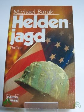 Artikelbild 1 des Artikels “Heldenjagd : Thriller / Michael Barak. Aus d. Amerikan. von Christine Müller “