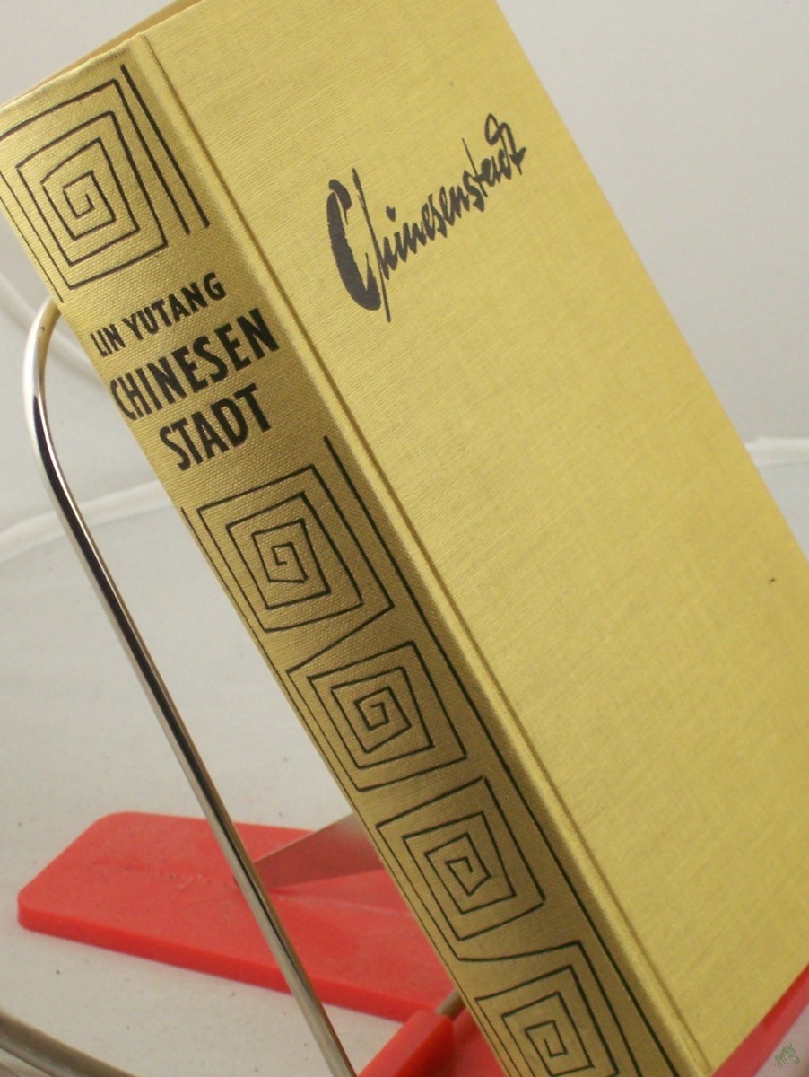 Product image 1 of the product “Chinesenstadt : Roman / Lin, Yutang. Aus dem Engl. übers. von Eleonore Schlaich ”