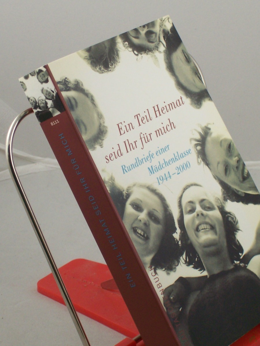 Artikelbild 1 des Artikels “Ein Teil Heimat seid Ihr für mich : Rundbriefe einer Mädchenklasse 1944 - 2000 / hrsg. von Juliane Braun “