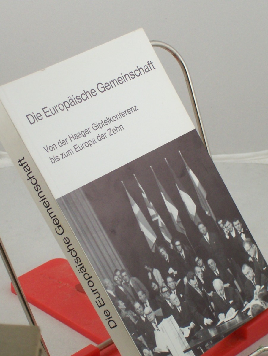 Product image 1 of the product “Die Europäische Gemeinschaft : von d. Haager Gipfelkonferenz bis z. Unterzeichnung d. Beitrittsvertrages / hrsg. vom Presse- u. Informationsamt d. Bundesregierung ”