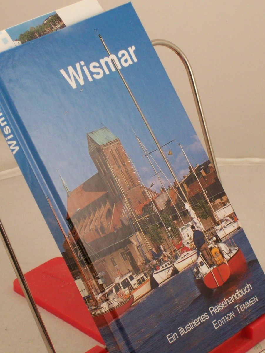 Product image 1 of the product “Wismar : Stadt an der Bucht ; ein illustriertes Reisehandbuch ; Wismar und Umgebung - Dorf Mecklenburg, Neukloster, Insel Poel / von Christel Kindler ; Kuno Weldt. Fotos: Angelika Heim... ”