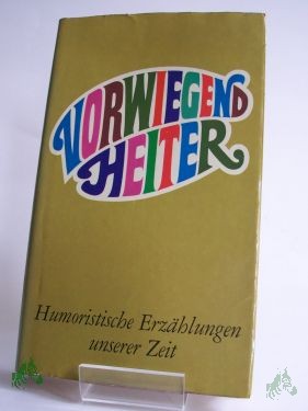 Product image 1 of the product “Vorwiegend heiter : humorist. Erzählungen unserer Zeit / hrsg. von Hans Peter Bleuel. Mit 94 Zeichn. von Karl Staudinger ”