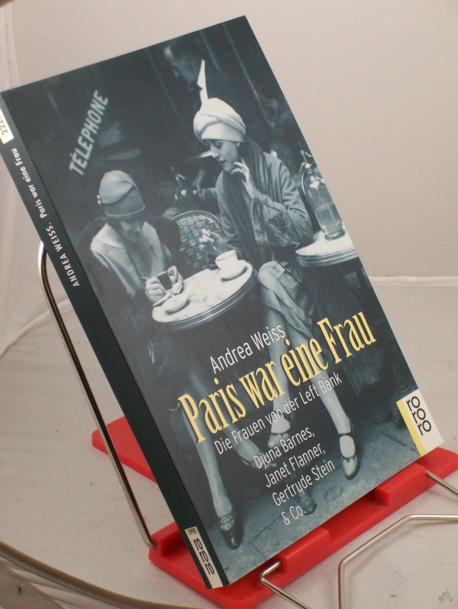 Artikelbild 1 des Artikels “Paris war eine Frau : die Frauen von der Left Bank ; Djuna Barnes, Janet Flanner, Gertrude Stein & Co / Andrea Weiss. Aus dem Engl. von Susanne Goerdt “