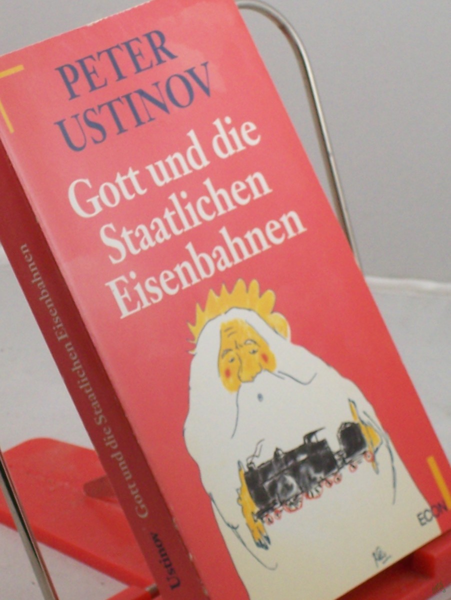Product image 1 of the product “Gott und die staatlichen Eisenbahnen / Peter Ustinov. Dt. von Thomas Lindquist ”
