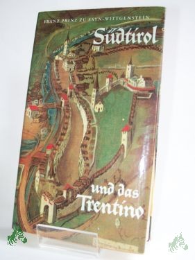 Artikelbild 1 des Artikels “Südtirol und das Trentino / Franz Prinz zu Sayn-Wittgenstein “