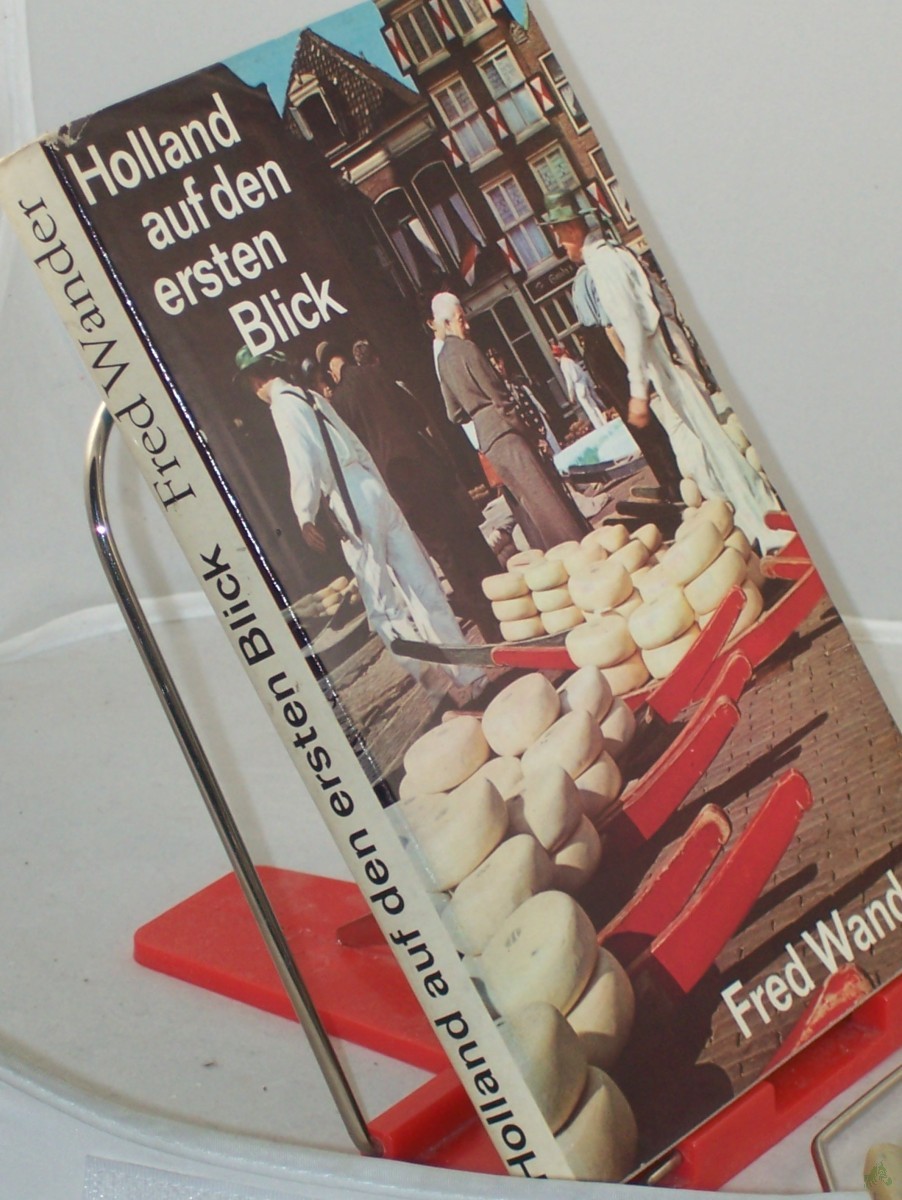 Artikelbild 1 des Artikels “Holland auf den ersten Blick : Impressionen von e. Autoreise / Fred Wander “