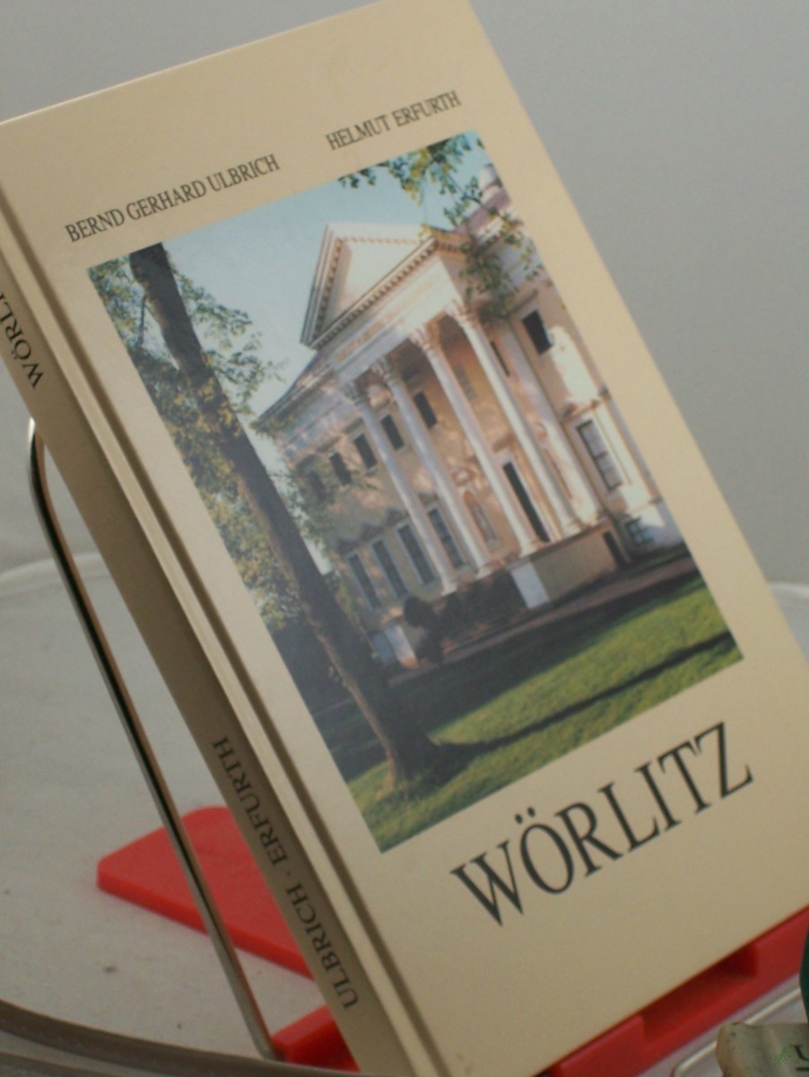 Artikelbild 1 des Artikels “Wörlitz : ein Bildband in deutscher und englischer Sprache / Text Bernd Gerhard Ulbrich. Fotos Helmut Erfurth “