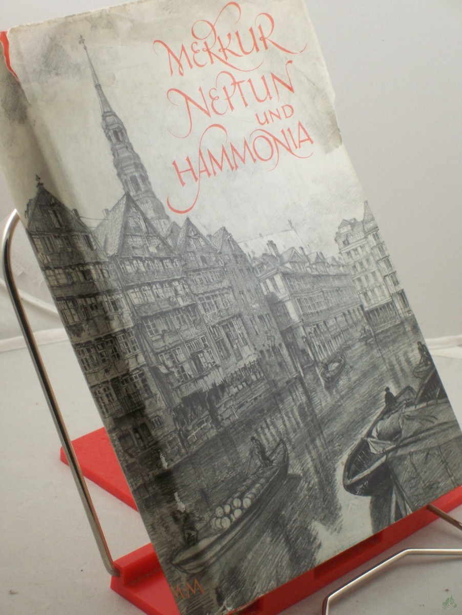 Product image 1 of the product “Merkur, Neptun und Hammonia : Ein hamburg. Dokumentarium geschnitten aus alten Aufzeichn., Büchern u. Bildern. Eingel. u. komm. / Bernhard Meyer-Marwitz. Hrsg. von d. Hamburg-Gesellschaft e.V. ”