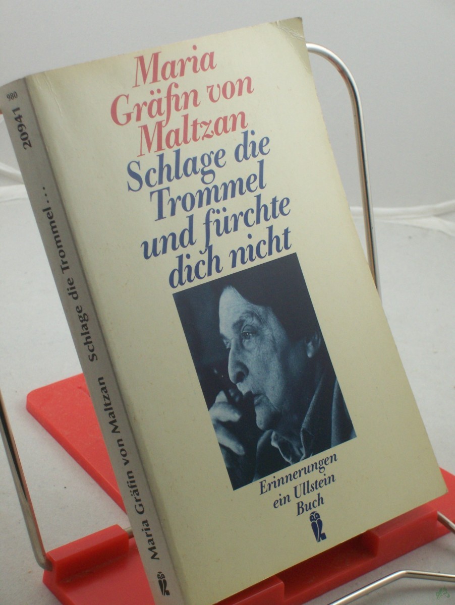 Product image 1 of the product “Schlage die Trommel und fürchte dich nicht : Erinnerungen / Maria Gräfin von Maltzan ”