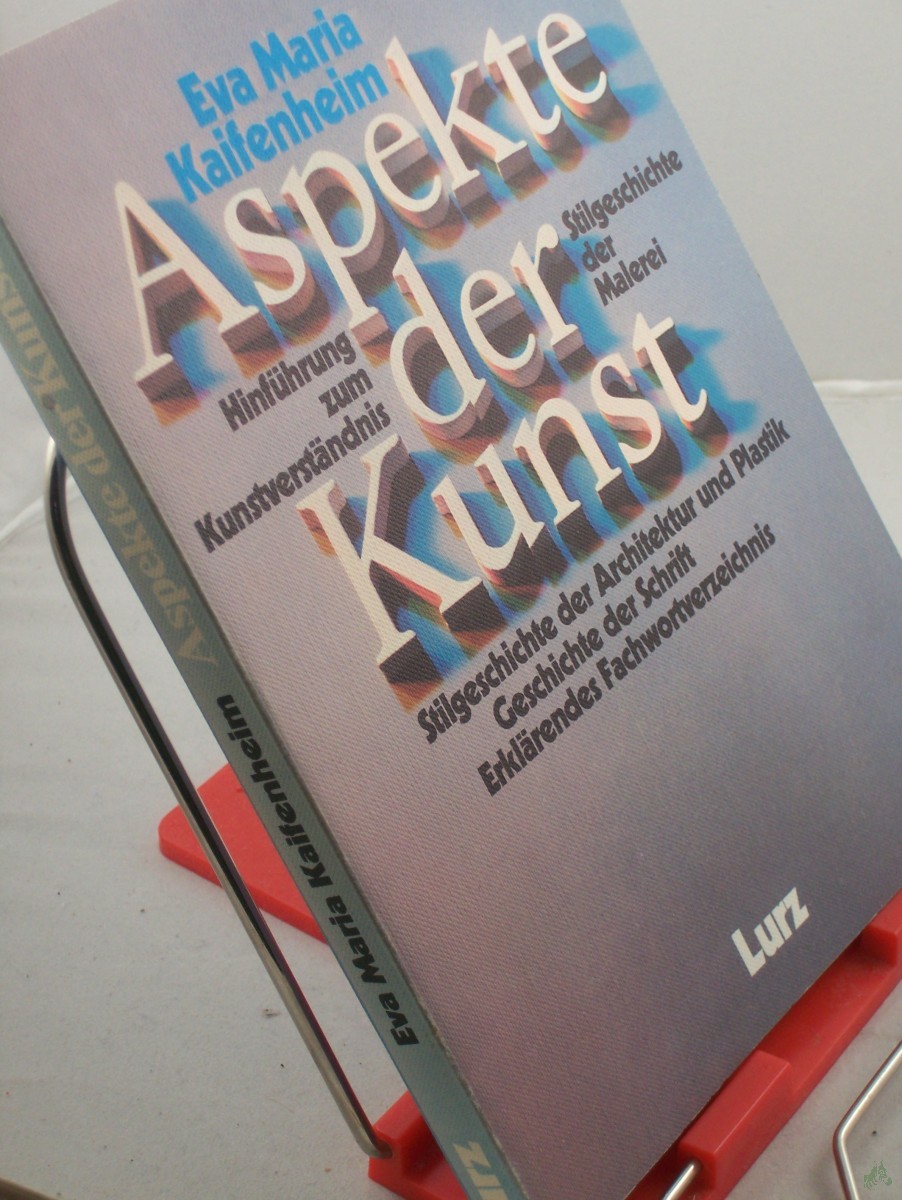 Product image 1 of the product “Aspekte der Kunst : e. Lehr- u. Arbeitsbuch zur Kunsterziehung / Eva Maria Kaifenheim ”