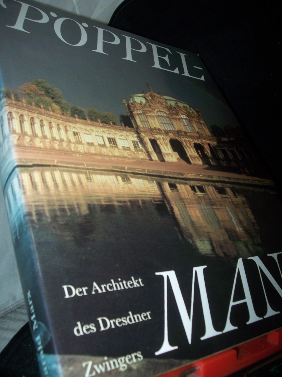 Product image 1 of the product “Matthäus Daniel Pöppelmann : der Architekt des Dresdner Zwingers ; zur Ausstellung der Staatlichen Kunstsammlungen Dresden und des Westfälischen Landesmuseums für Kunst und Kulturgeschichte Münster in Herford, Daniel-Pöppelmann-Haus, und Mü ”