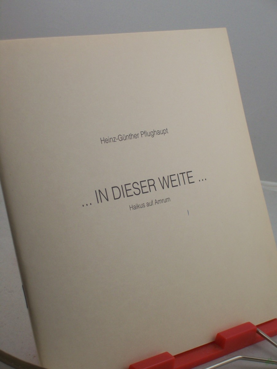 Product image 1 of the product “... in dieser Weite... : Haikus auf Amrum / Heinz-Günther Pflughaupt ”