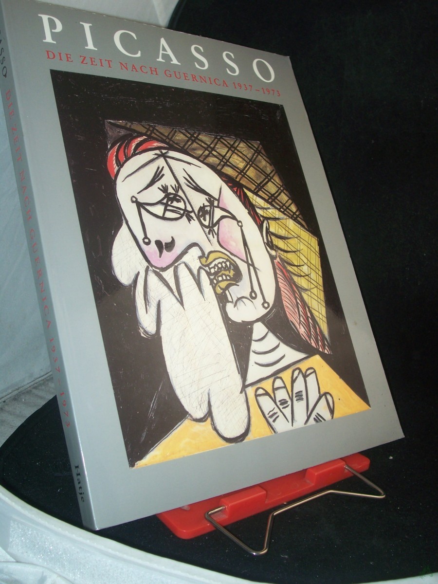 Product image 1 of the product “Picasso, die Zeit nach Guernica : 1937 - 1973 ; [anläßlich der von Heiner Bastian und Werner Spies organisierten Ausstellung 