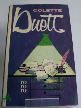 Artikelbild 1 des Artikels “Duett : Roman / Colette. Aus d. Franz. Berecht. Übertr. ins Dt. von Lida Winiewicz “