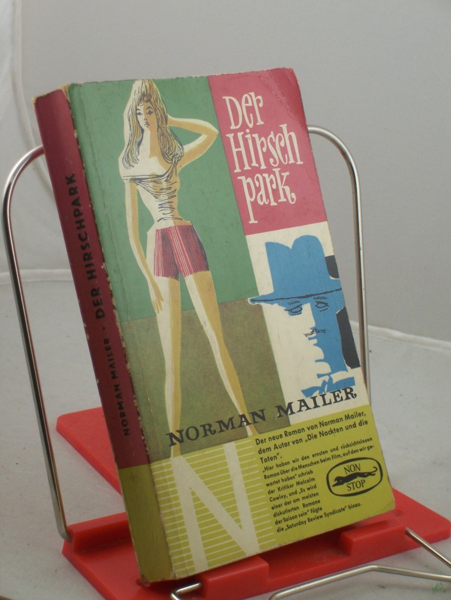 Artikelbild 1 des Artikels “Der Hirschpark : Roman / Norman Mailer. Dt. Übertr. v. Johanna Thomsen ; Walter Kahnert “