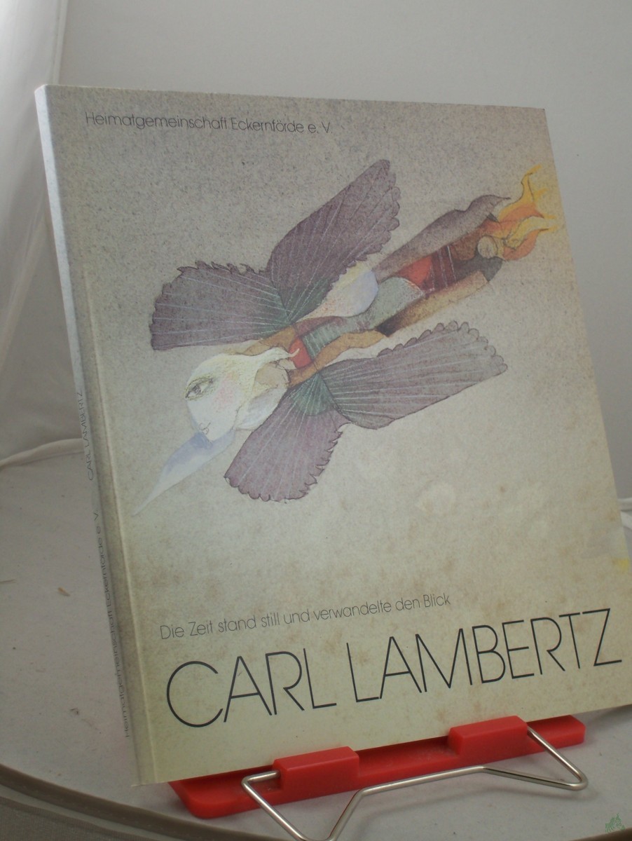 Product image 1 of the product “Carl Lambertz : die Zeit stand still und verwandelte den Blick ; ein Bildband mit Textbeiträgen / hrsg. von der Heimatgemeinschaft Eckernförde e.V. ”