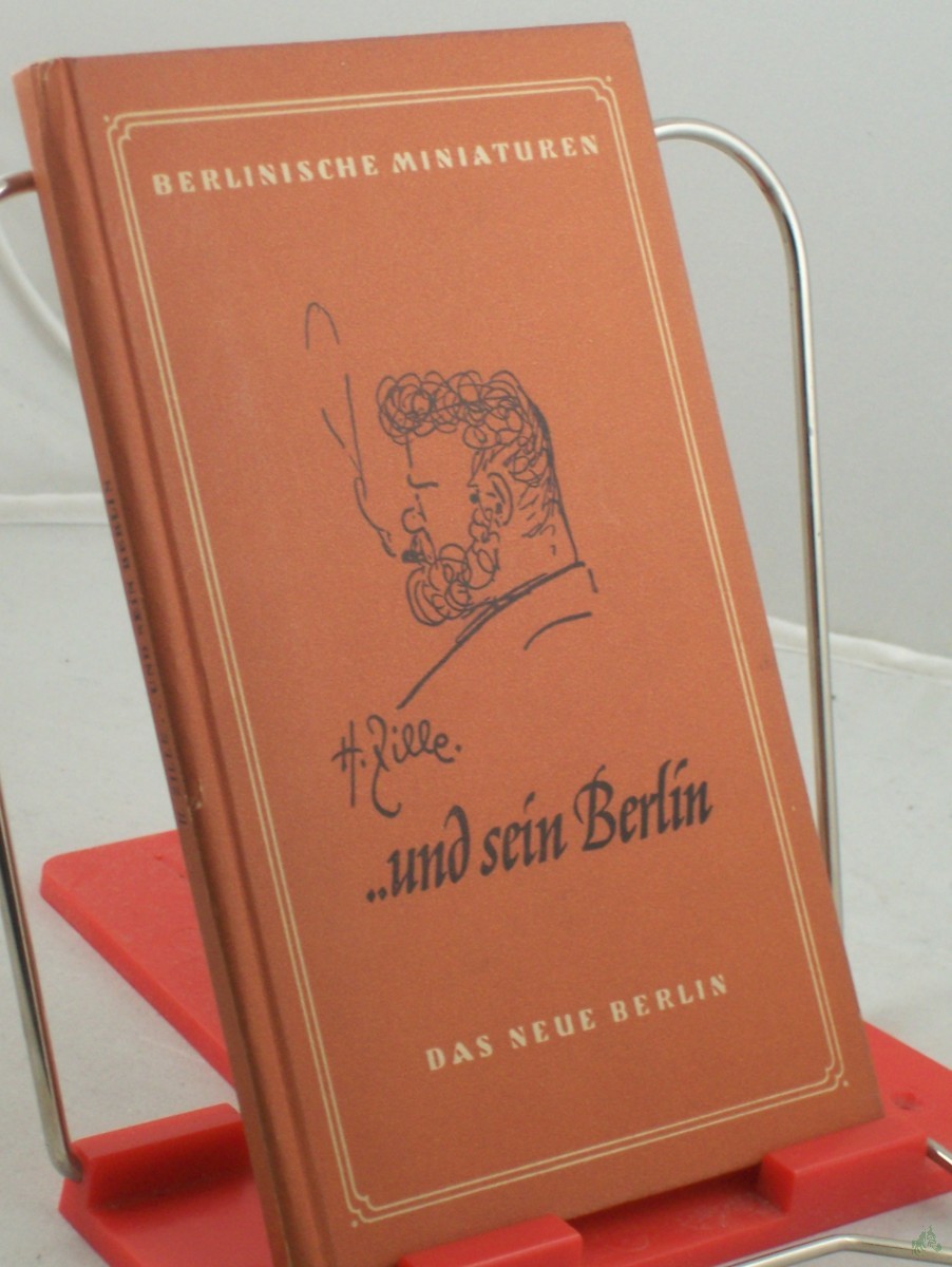 Product image 1 of the product “H. Zille... und sein Berlin : Persönl. Erinnergn an d. Meister / v. Walter Zille ”