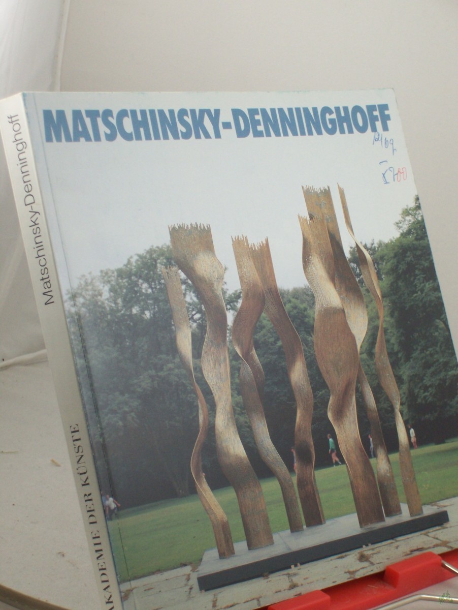 Product image 1 of the product “Matschinsky-Denninghoff : Skulpturen u. Zeichn. 1955 - 1985 ; Akad. d. Künste, Berlin, 31. März - 5. Mai 1985 ; Moderne Galerie, Saarland-Museum, Saarbrücken, 16. Juni - 25. August 1985 ; German. Nationalmuseum, Nürnberg, 15. September - 3. ”