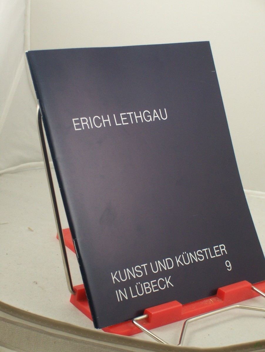 Artikelbild 1 des Artikels “Erich Lethgau : Ausstellung, St.-Annen-Museum Lübeck, 13. November 1983 - 8. Januar 1984 / Museum für Kunst u. Kulturgeschichte d. Hansestadt Lübeck. Katalog u. Red.: Jenns E. Howoldt “