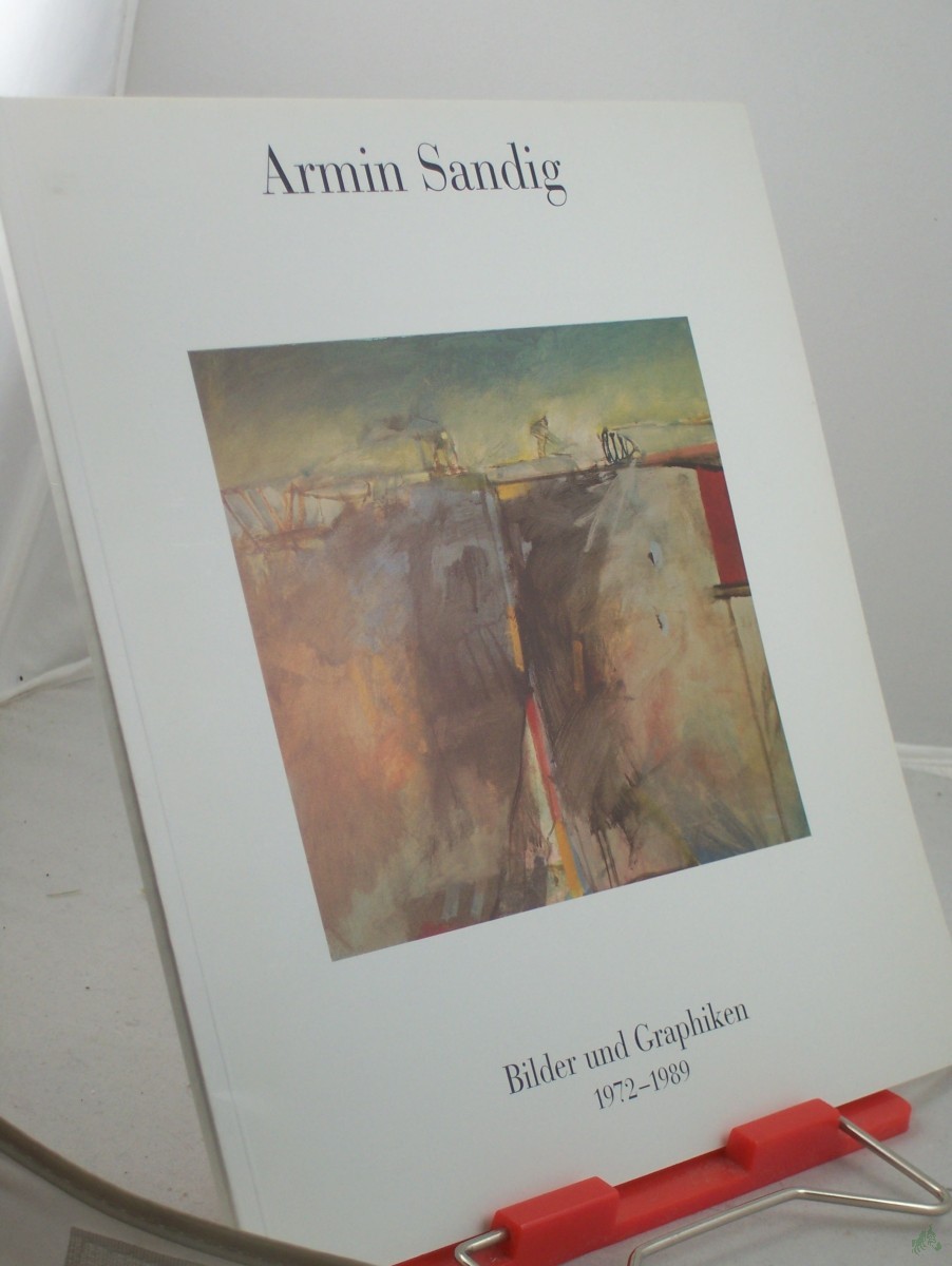 Artikelbild 1 des Artikels “Armin Sandig : Bilder und Graphik von 1972 - 1989 ; im April 1989, Hamburg, Kampnagel-Halle K 3 / die Ausstellung wird veranst., der Katalog hrsg. von der Freien Akademie der Künste in Hamburg “