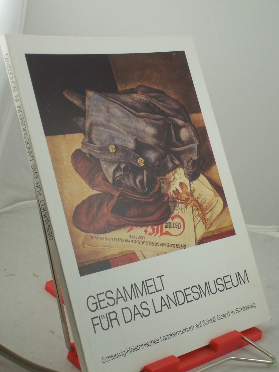 Product image 1 of the product “Gesammelt für das Landesmuseum : Erwerbungen d. Studien- u. Förderges. d. Schleswig-Holstein. Wirtschaft von 1970 - 1982 ; 29. Mai - 24. Juli 1983, Schleswig-Holstein. Landesmuseum auf Schloss Gottorf in Schleswig / Katalogbearb.: Christian ”